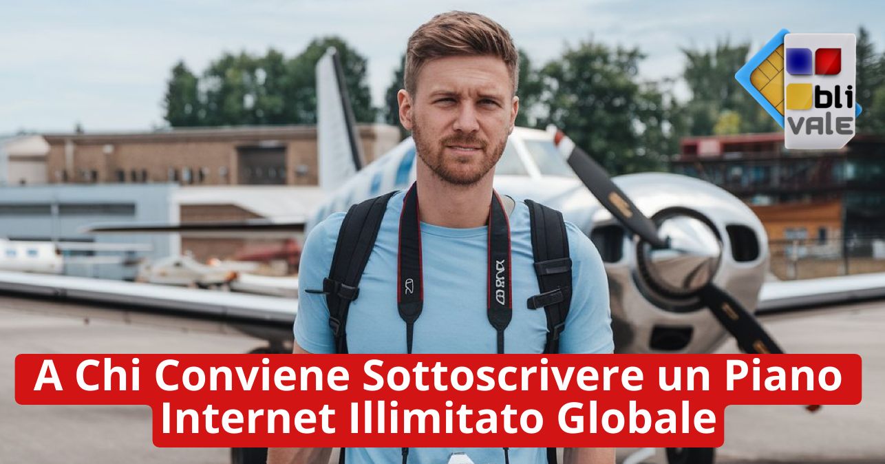 blivale_image_it_A Chi Conviene Sottoscrivere un Piano Internet Illimitato Globale A Chi Conviene Sottoscrivere un Piano Internet Illimitato Globale